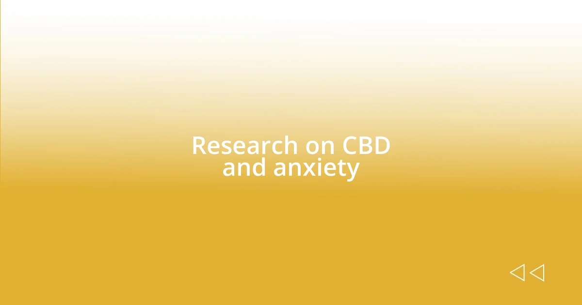 Research on CBD and anxiety