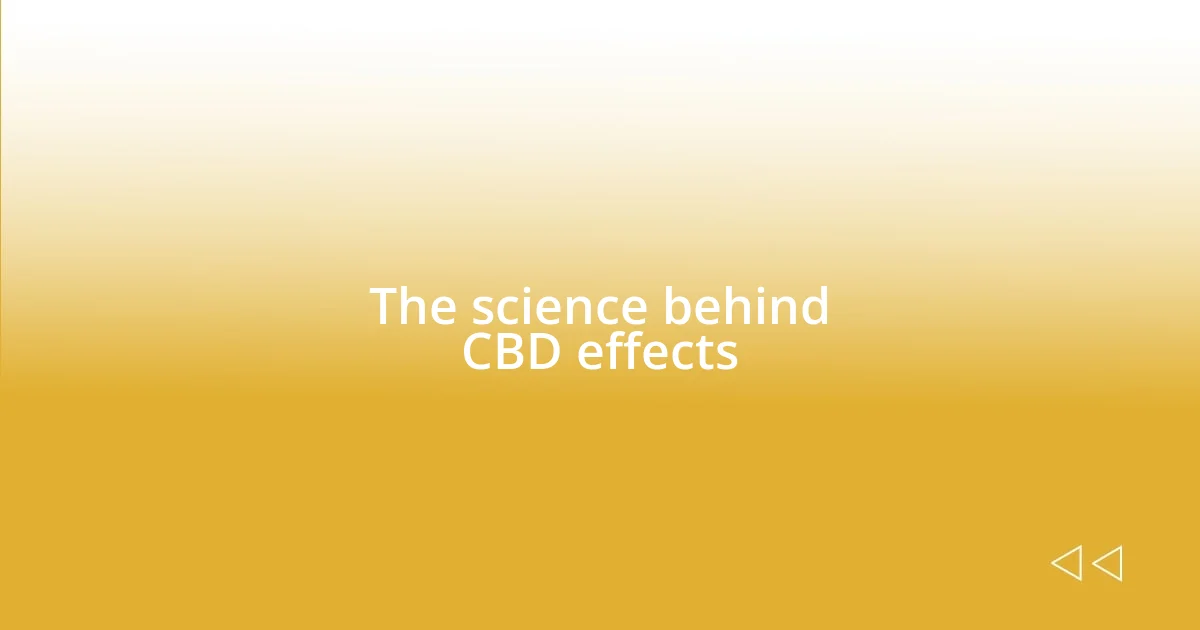 The science behind CBD effects