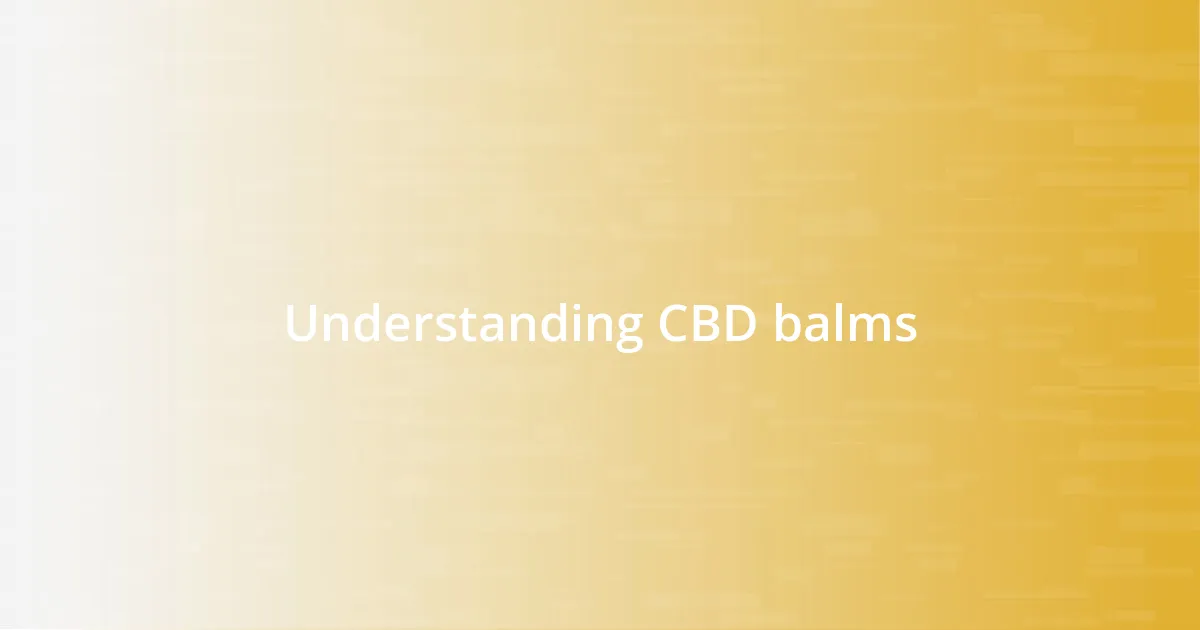 Understanding CBD balms