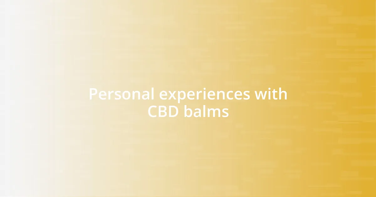 Personal experiences with CBD balms