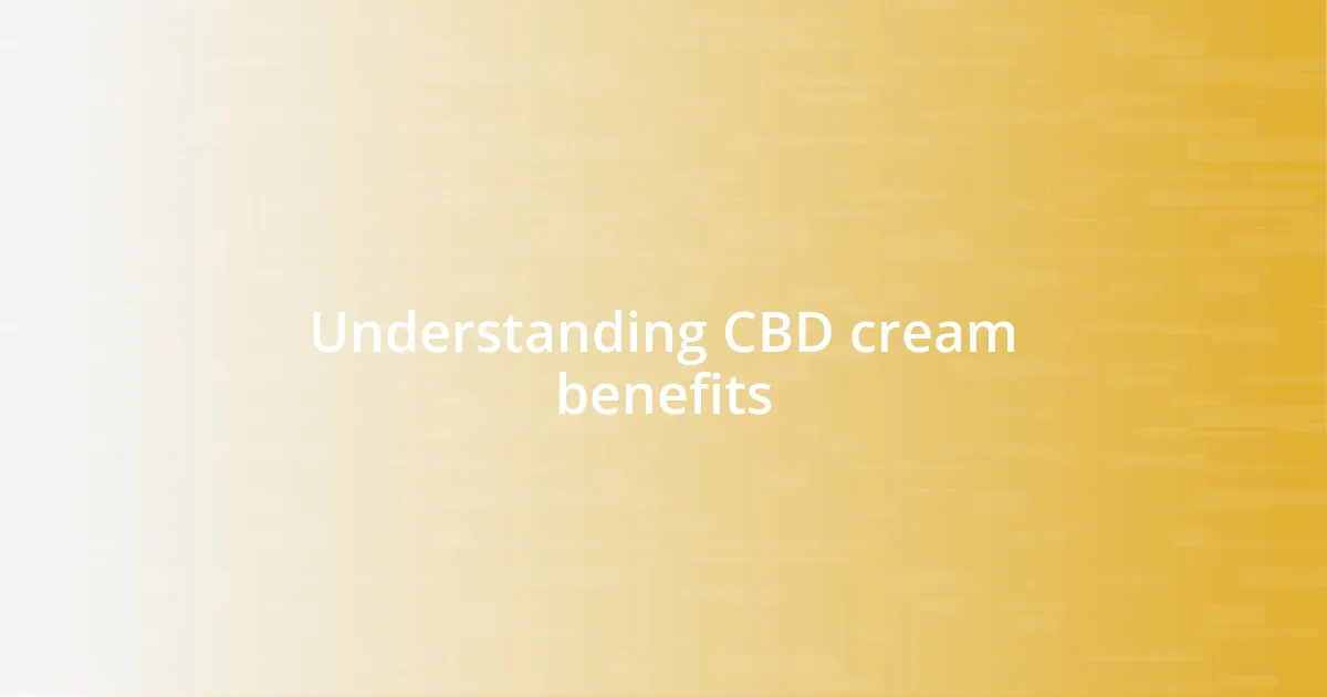 Understanding CBD cream benefits