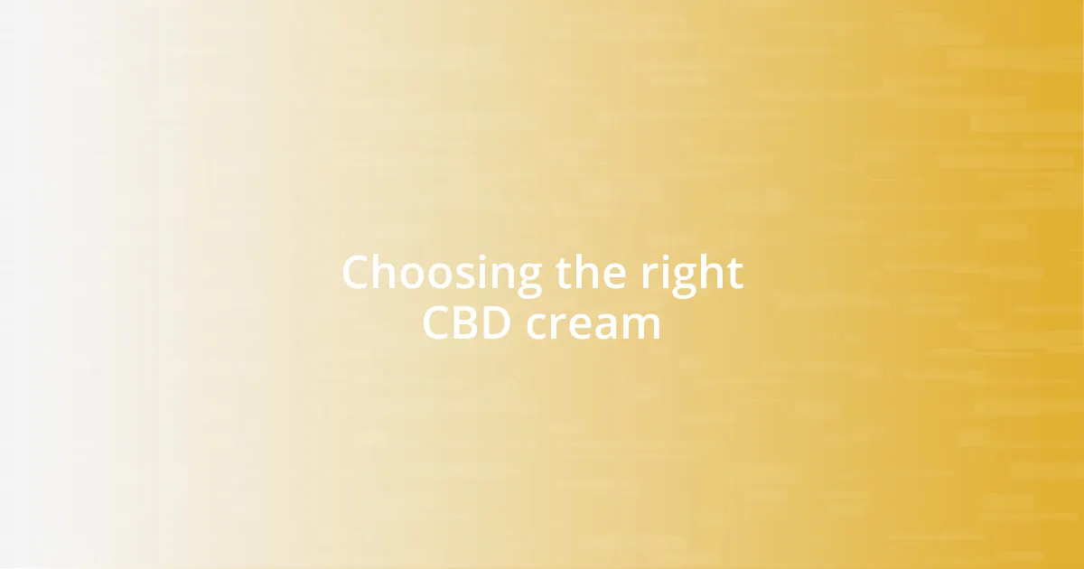 Choosing the right CBD cream