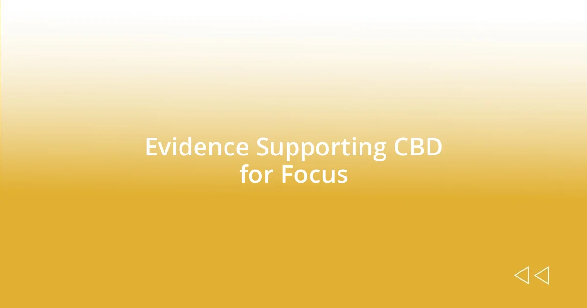 Evidence Supporting CBD for Focus